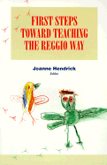 First Steps Toward Teaching the Reggio Way