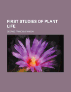 First Studies of Plant Life