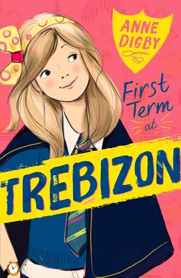 First Term at Trebizon - Digby, Anne
