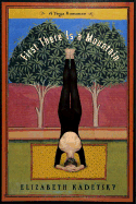 First There Is a Mountain: A Yoga Romance
