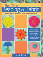 First-Time Beading on Fabric: Learning to Bead in Nine Easy Lessons