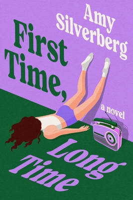 First Time, Long Time - Silverberg, Amy