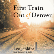 First Train Out of Denver