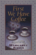 First We Have Coffee