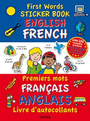 First Words Sticker Books: English/French - Giles, Sophie (Editor)