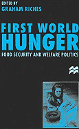 First World Hunger: Food Security and Welfare Politics