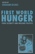 First World Hunger: Food Security and Welfare Politics