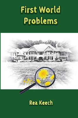 First World Problems - Keech, Rea
