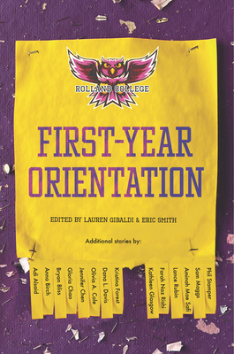 First-Year Orientation - Gibaldi, Lauren (Contributions by), and Smith, Eric (Editor), and Alsaid, Adi (Contributions by)