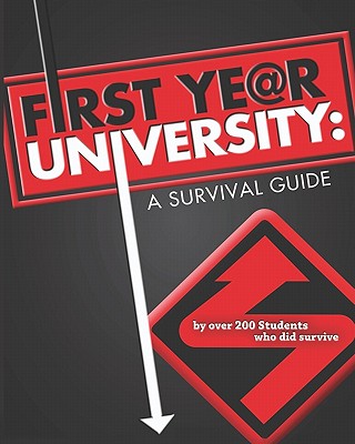 First Year University: A Survival Guide - Gray, Nancy, and Field, Dennis