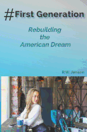 #FirstGeneration: Rebuilding the American Dream