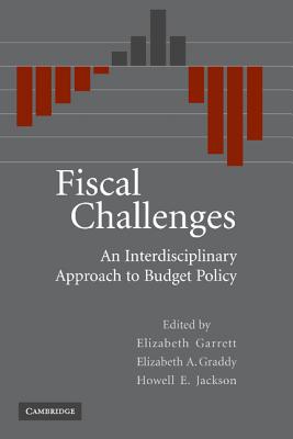 Fiscal Challenges - Garrett, Elizabeth, and Graddy, Elizabeth A, and Jackson, Howell E