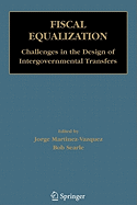 Fiscal Equalization: Challenges in the Design of Intergovernmental Transfers