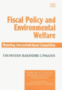 Fiscal Policy and Environmental Welfare: Modelling Interjurisdictional Competition