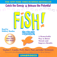 Fish!: A Remarkable Way to Boost Morale and Improve Results