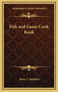Fish and Game Cook Book