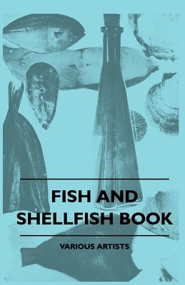 Fish And Shellfish Book - various
