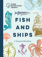 Fish and Ships: A Nautical Miscellany