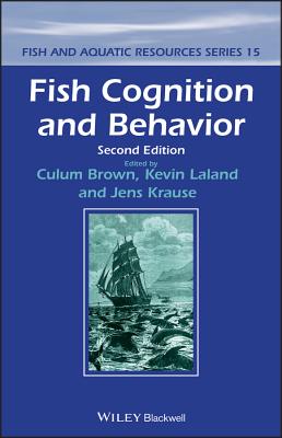 Fish Cognition and Behavior - Brown, Culum, and Laland, Kevin, and Krause, Jens