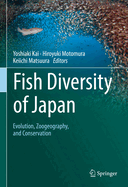 Fish Diversity of Japan: Evolution, Zoogeography, and Conservation