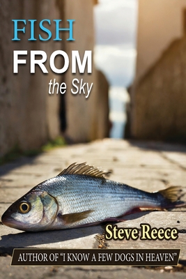 Fish From the Sky - Reece, Steve