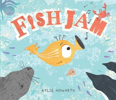 Fish Jam - Howarth, Kylie