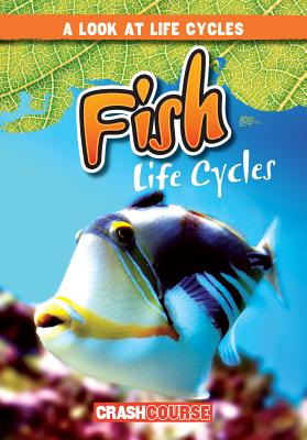 Fish Life Cycles - Jacobson, Bray