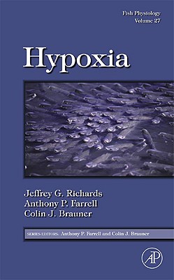 Fish Physiology: Hypoxia - Richards, Jeffrey G. (Editor), and Farrell, Anthony P. (Editor), and Brauner, Colin (Editor)