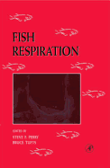 Fish Respiration - Farrell, Anthony P (Editor), and Hoar, William S (Editor), and Randall, David J (Editor)