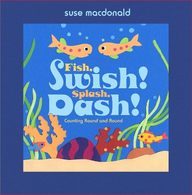 Fish, Swish! Splash, Dash!: Counting Round and Round - 