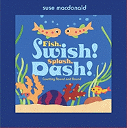 Fish, Swish! Splash, Dash!