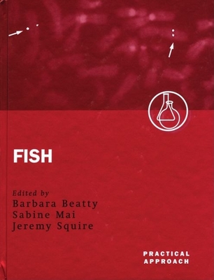 Fish - Beatty, Barbara G (Editor), and Mai, Sabine (Editor), and Squire, Jeremy A (Editor)