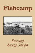 Fishcamp - Joseph, Dorothy