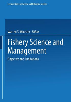 Fishery Science and Management: Objectives and Limitations - Wooster, Warren S (Editor)