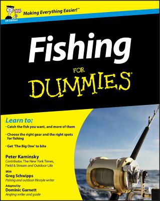 Fishing For Dummies, UK Edition - Kaminsky, Peter, and Schwipps, Greg, and Garnett, Dominic (Adapted by)