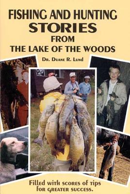Fishing & Hunting Stories - Lund, Duane R, Dr.