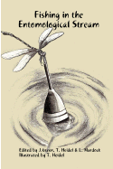 Fishing in the Entomological Stream - Green, J (Editor), and Murdock, L (Editor)