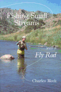 Fishing Small Streams with a Fly Rod