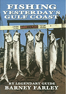 Fishing Yesterdays Gulf Coast