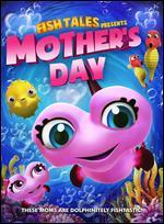 Fishtales Presents Mother's Day