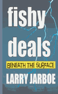 Fishy Deals: Beneath the Surface