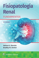 Fisiopatolog?a Renal. Fundamentos