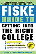 Fiske Guide to Getting Into the Right College
