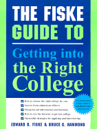Fiske Guide to Getting Into the Right College