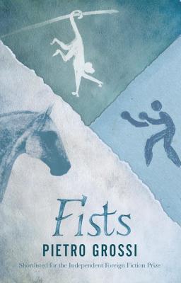 Fists - Grossi, Pietro, and Curtis, Howard (Translated by)