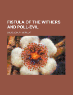 Fistula of the Withers and Poll-Evil