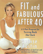 Fit and Fabulous After 40: A 5-Part Program for Turning Back the Clock