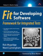 FIT for Developing Software: Framework for Integrated Tests