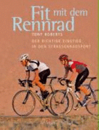 Fit Mit Dem Rennrad - Roberts, Tony; Dittmar, Helen; R�gner, Thomas