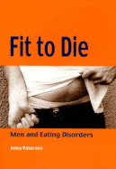 Fit to Die: Men and Eating Disorders
